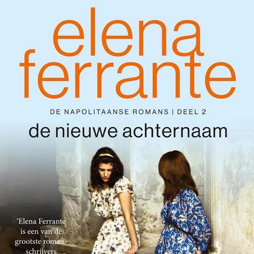 Elena Ferrante - De nieuwe achternaam