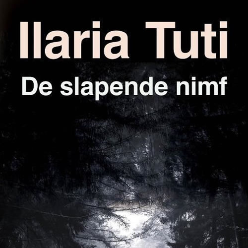 Ilaria Tuti - De slapende nimf